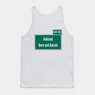 Oakland Born and Raised w/510 area code Tank Top